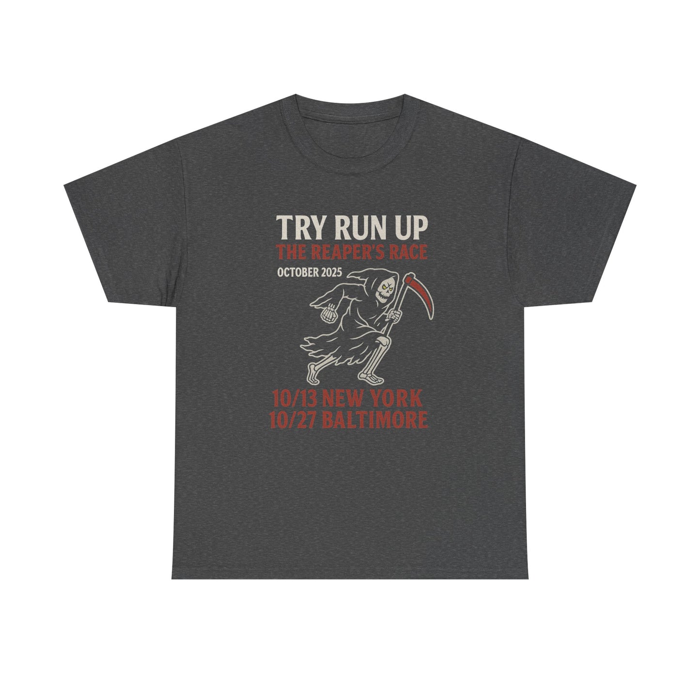 Adult Unisex Heavy Cotton Tee - Try Run Up The Reaper's Race Halloween Shirt