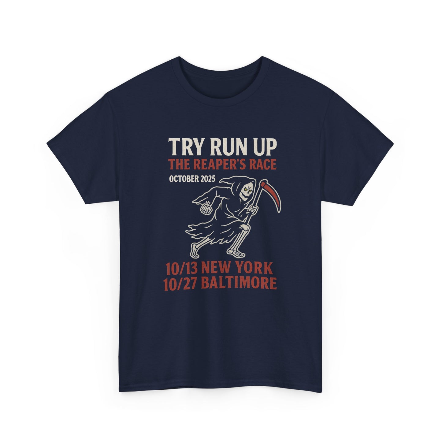 Adult Unisex Heavy Cotton Tee - Try Run Up The Reaper's Race Halloween Shirt