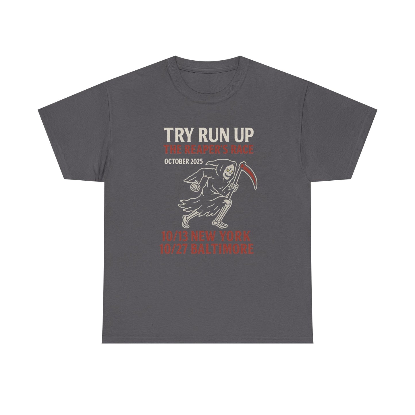 Adult Unisex Heavy Cotton Tee - Try Run Up The Reaper's Race Halloween Shirt