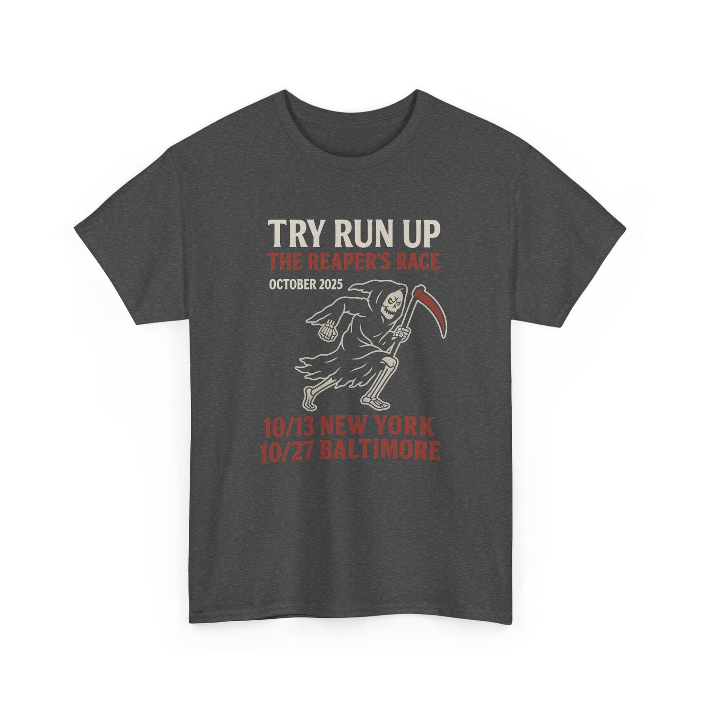 Adult Unisex Heavy Cotton Tee - Try Run Up The Reaper's Race Halloween Shirt
