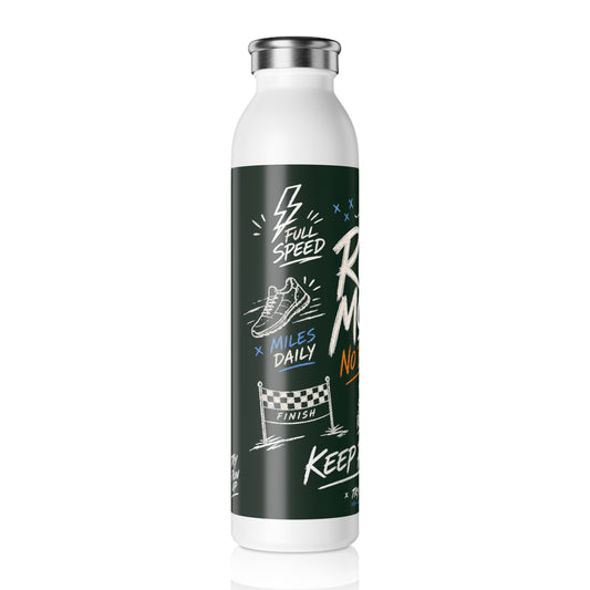 Run Mode No Brakes Slim Water Bottle | Running Motivational Design