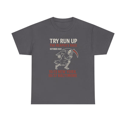 Adult Unisex Heavy Cotton Tee - Try Run Up The Reaper's Race Halloween Shirt