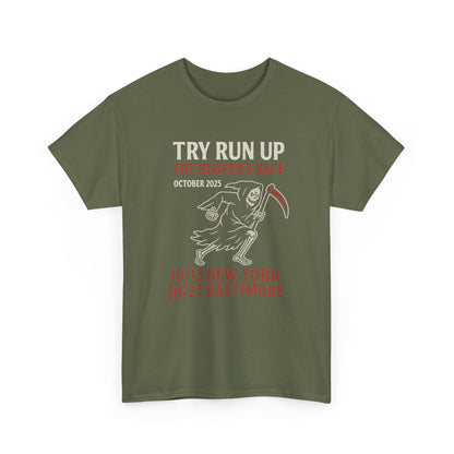 Adult Unisex Heavy Cotton Tee - Try Run Up The Reaper's Race Halloween Shirt