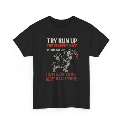 Adult Unisex Heavy Cotton Tee - Try Run Up The Reaper's Race Halloween Shirt