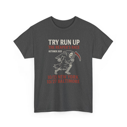 Adult Unisex Heavy Cotton Tee - Try Run Up The Reaper's Race Halloween Shirt