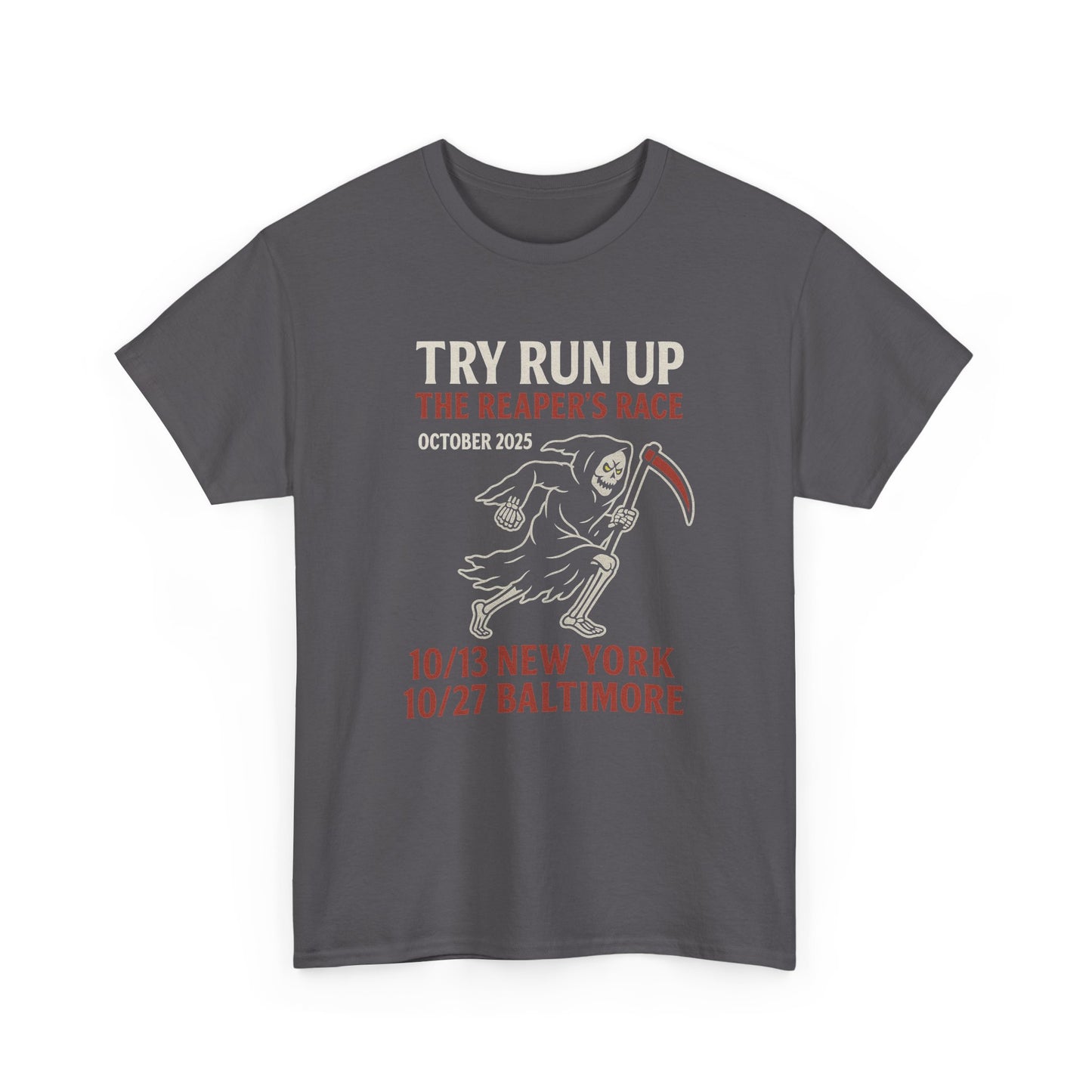 Adult Unisex Heavy Cotton Tee - Try Run Up The Reaper's Race Halloween Shirt