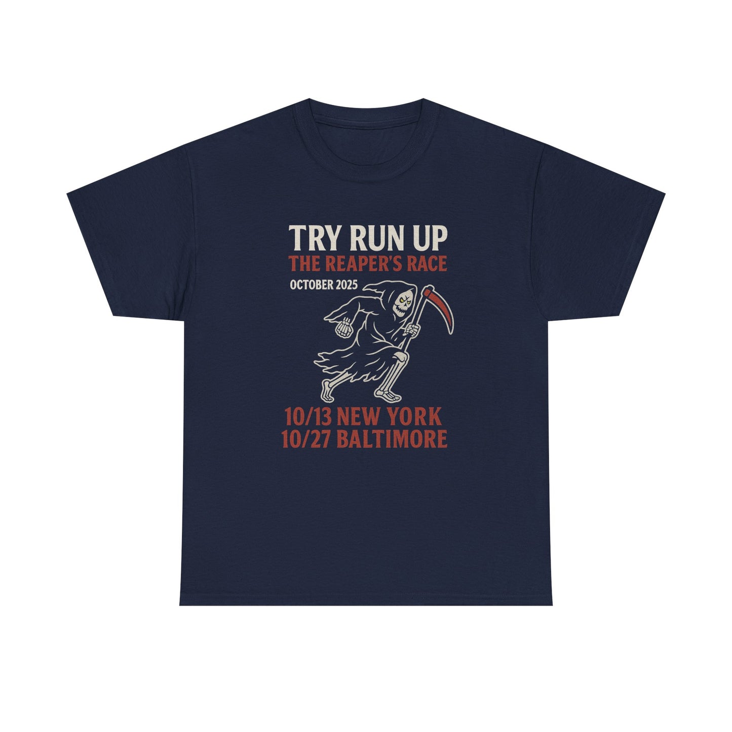 Adult Unisex Heavy Cotton Tee - Try Run Up The Reaper's Race Halloween Shirt